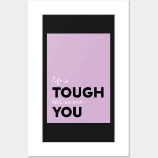 Life is tough Posters and Art